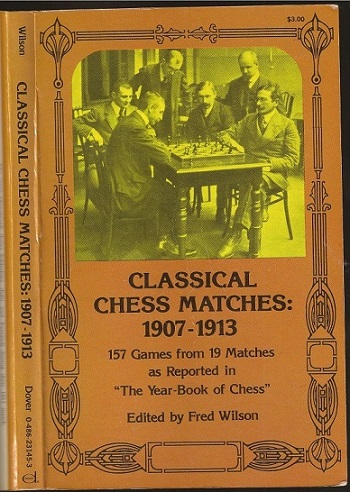 Classical Chess Matches: 1907-1913