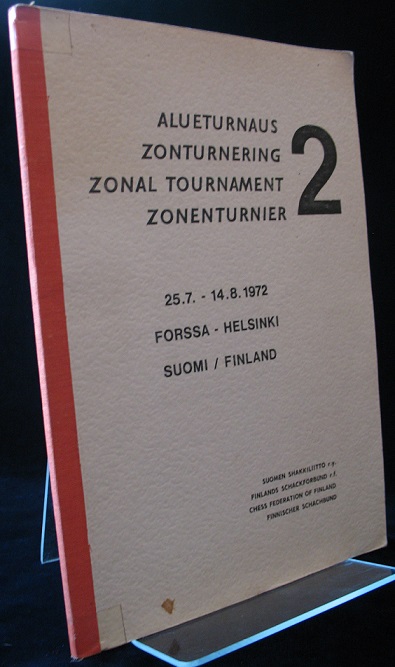 2 Alueturnaus Zonturnering/Zonal Tournament/Zonenturnier 25.7 - 14.8. 1972 Forssa - Helsinki Suomi, Finland