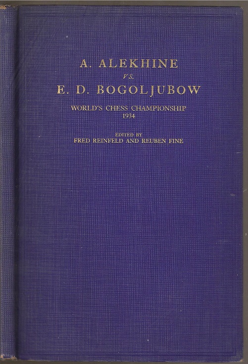 A Alekhine vs E D Bogoljubow World's Chess Championship 1934